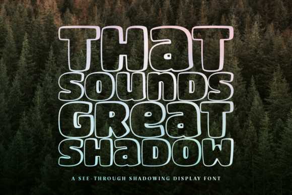 That Sounds Great Shadow: A Bold Display Font for Brands